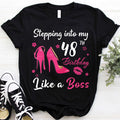Stepping into my 48th Birthday Like a Boss, 48th birthday unique gifts for woman, 48th birthday ideas, Turning 48 years old cotton shirt