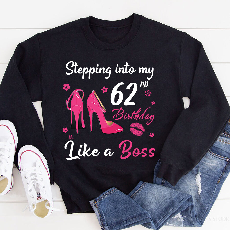 Stepping into my 62nd Birthday Like a Boss, 62nd birthday unique gifts for woman, 62nd birthday ideas, Turning 62 years old cotton shirt
